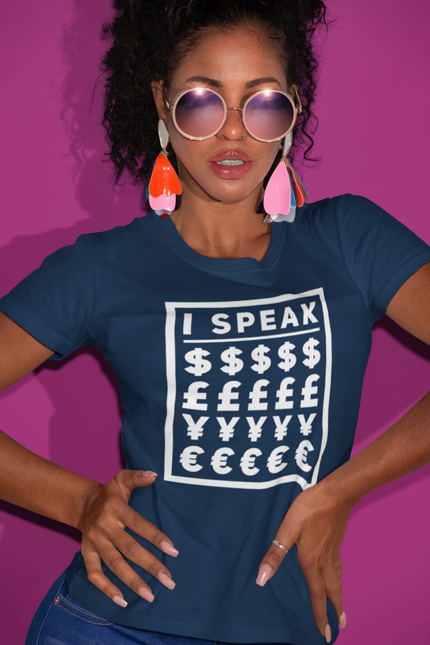 I SPEAK CURRENCY T-SHIRT